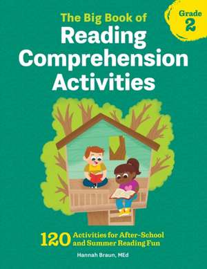 The Big Book of Reading Comprehension Activities, Grade 2 de Hannah Braun