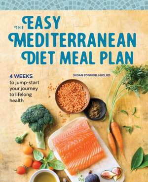 The Easy Mediterranean Diet Meal Plan de Susan Zogheib