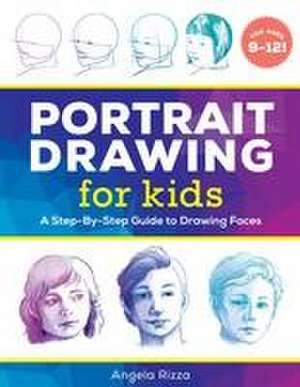 Portrait Drawing for Kids de Angela Rizza