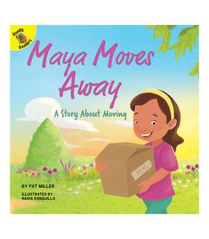 Maya Moves Away de Marie Therese Miller