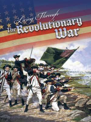 Living Through the Revolutionary War de Maccarald