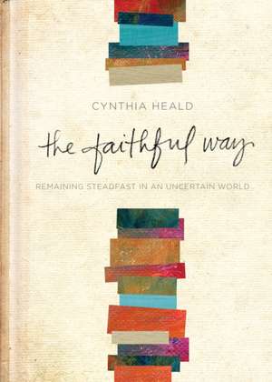 The Faithful Way de Cynthia Heald