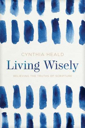 Living Wisely de Cynthia Heald