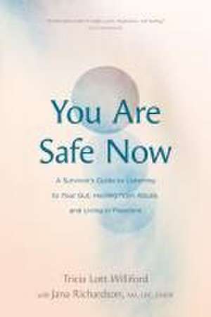 You Are Safe Now de Tricia Lott Williford