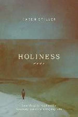 Holiness Here de Karen Stiller