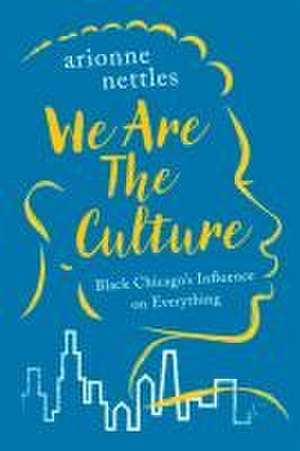 We Are the Culture de Arionne Nettles