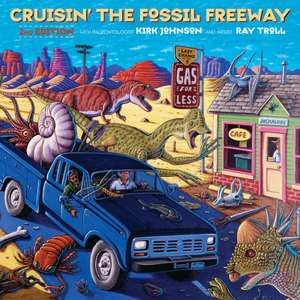 Cruisin' the Fossil Freeway de Kirk Johnson