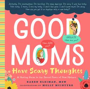 Good Moms Have Scary Thoughts de Karen Kleiman