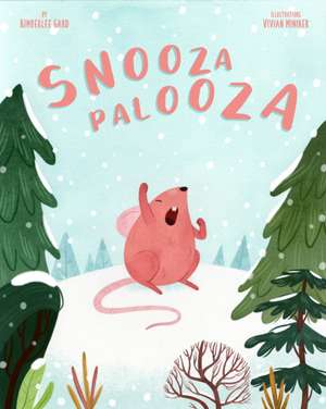 Snoozapalooza de Kimberlee Gard