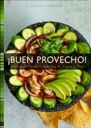 ¡Buen Provecho! de Ericka Sanchez