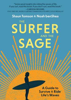 The Surfer and the Sage de Noah Benshea