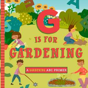 G Is for Garden de Ashley Marie Mireles