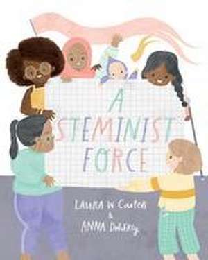 A Steminist Force de Laura Carter