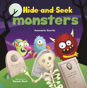 Hide-And-Seek Monsters de Annemarie Riley Guertin