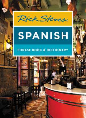 Rick Steves Spanish Phrase Book & Dictionary de Rick Steves