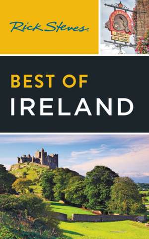 Rick Steves Best of Ireland (Fourth Edition) de Rick Steves