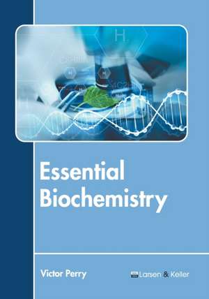 Essential Biochemistry de Victor Perry