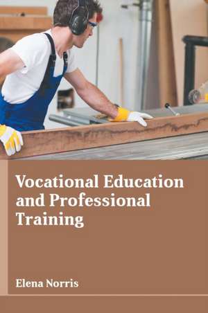 Vocational Education and Professional Training de Elena Norris