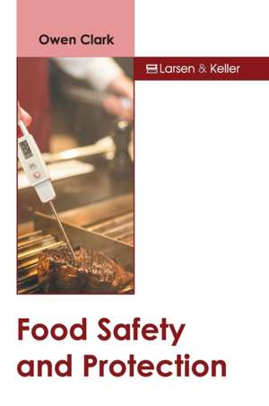 Food Safety and Protection de Owen Clark