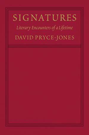 Signatures: Essays in Fame de David Pryce-Jones