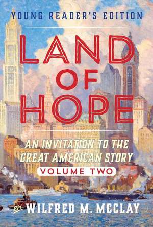 Land of Hope Young Reader's Edition de Wilfred M McClay