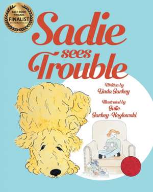 Sadie Sees Trouble (paperback) de Linda Jarkey