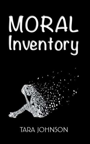 Moral Inventory de Tara Johnson