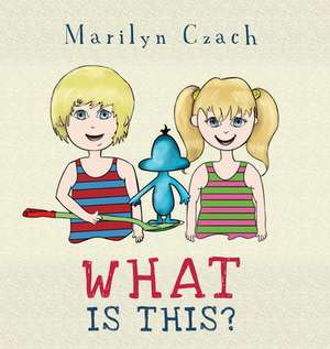 What Is This? de Marilyn Czach