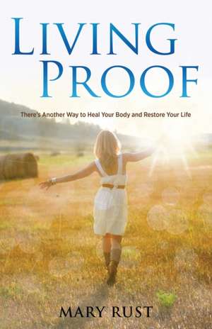 Living Proof de Mary Rust