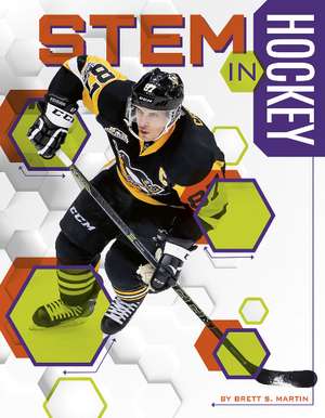 STEM in Hockey de Brett S. Martin