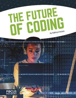 The Future of Coding de Kathryn Hulick