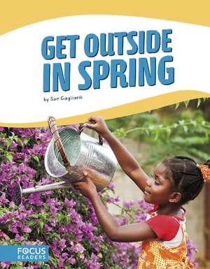 Get Outside in Spring de Sue Gagliardi