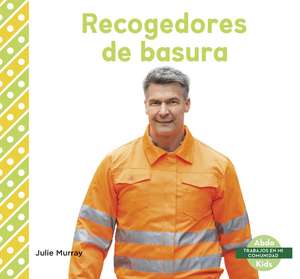 Recogedores de basura (Garbage Collectors) de Julie Murray