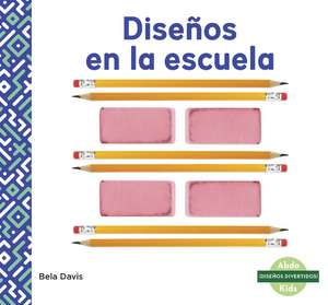 Diseos en la escuela (Patterns at School) de Bela Davis