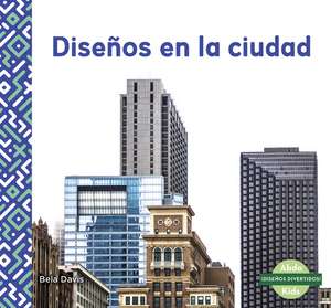 Diseos en la ciudad (Patterns in the City) de Bela Davis