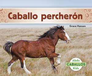 Caballo perchern (Clydesdale Horses) de Grace Hansen