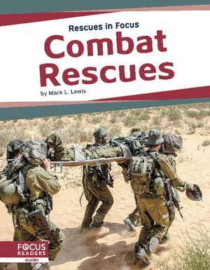 Combat Rescues de Mark L. Lewis