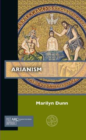 Arianism de Marilyn Dunn