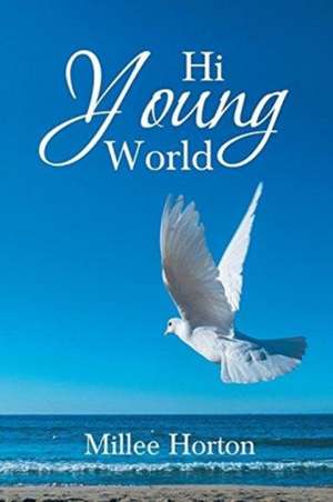 Hi Young World de Millee Horton