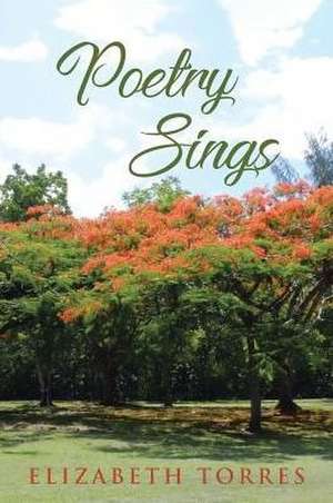 Poetry Sings de Elizabeth Torres