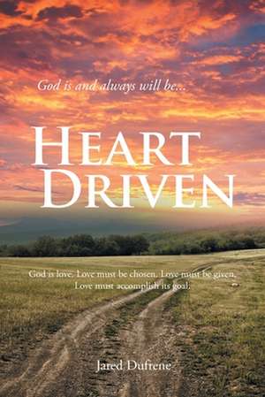 Heart Driven de Jared Dufrene