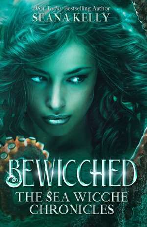 Bewicched de Seana Kelly