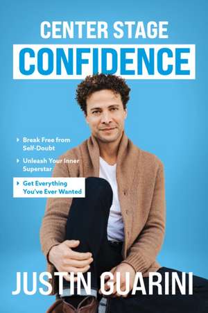 Center Stage Confidence de Justin Guarini