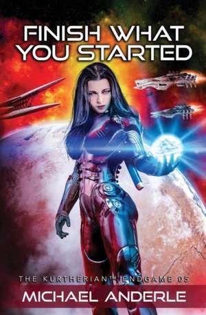 Finish What You Started de Michael Anderle