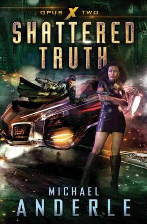 Shattered Truth de Michael Anderle