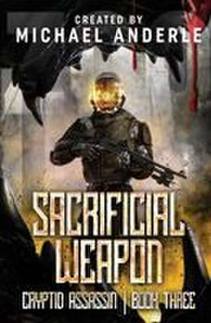 Sacrificial Weapon de Michael Anderle