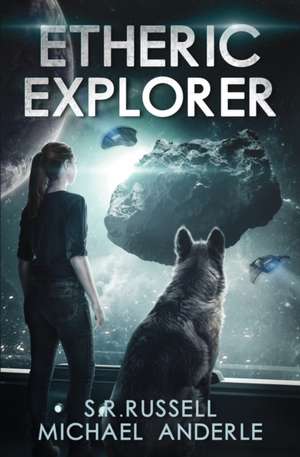 Etheric Explorer de Michael Anderle