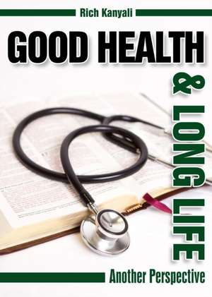 Good Health and Long life de Rich Kanyali