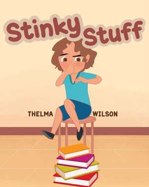 Stinky Stuff de Thelma Wilson