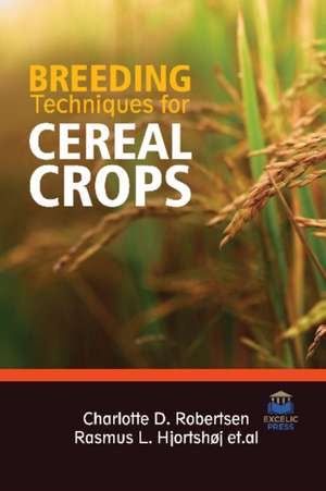 BREEDING TECHNIQUES FOR CEREAL CROPS de CHARLOTTE ROBERTSEN